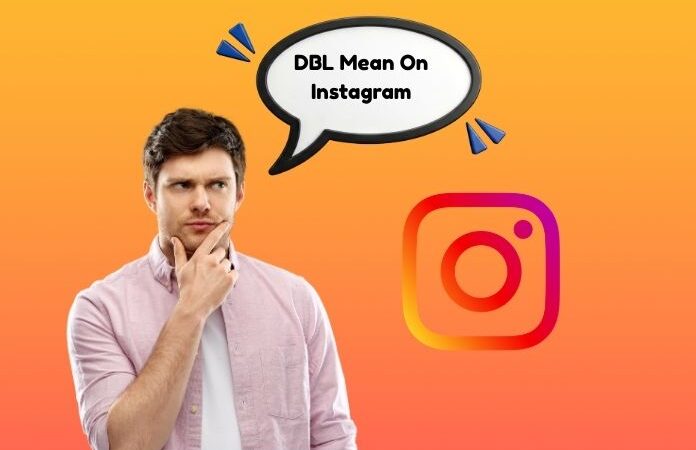 What Does DBL Mean On Instagram?